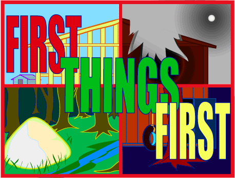 First Things First